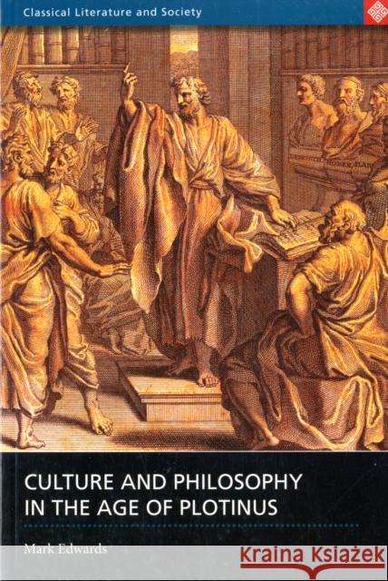 Culture and Philosophy in the Age of Plotinus Mark Edwards 9780715635636 Gerald Duckworth & Company