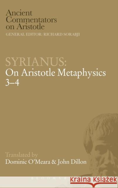 Syrianus: On Aristotle Metaphysics 3-4 Syrianus 9780715636657 GERALD DUCKWORTH & CO LTD