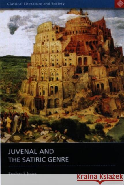 Juvenal and the Satiric Genre Frederick Jones 9780715636862 Duckworth Publishers