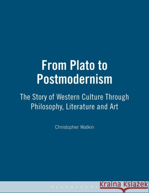 From Plato to Postmodernism Watkin, Christopher 9780715638286 Duckworth Publishing
