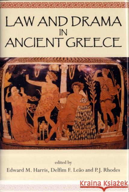 Law and Drama in Ancient Greece Edward Et Al Harris 9780715638927 DUCKWORTH & CO