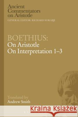Boethius: On Aristotle on Interpretation 1-3 Boethius 9780715639184