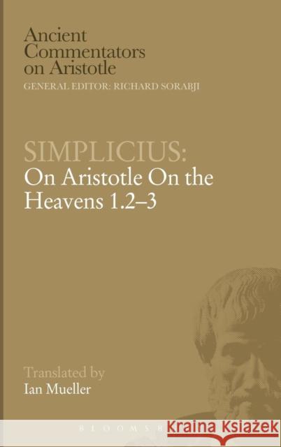 Simplicius: On Aristotle on the Heavens 1.2-3 Simplicius 9780715639207