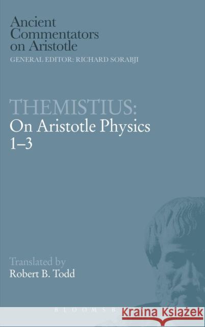 Themistius: On Aristotle Physics 1-3  9780715639221 GERALD DUCKWORTH & CO LTD