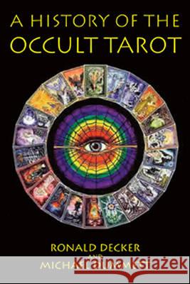 The History of the Occult Tarot Decker, Ronald|||Dummett, Michael 9780715645727 Duckworth Books