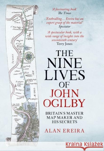 The Nine Lives of John Ogilby: Britain's Master Map Maker and His Secrets  9780715652268 Duckworth