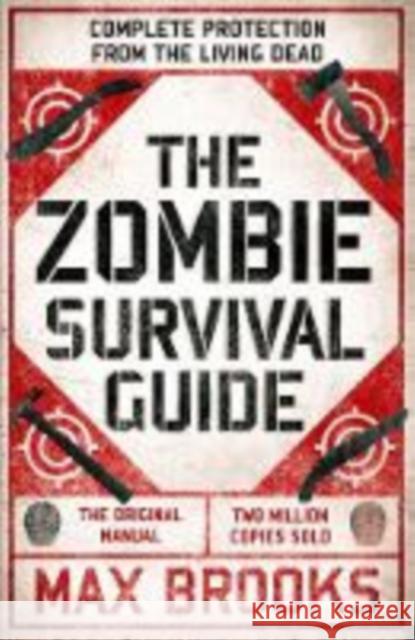 The Zombie Survival Guide: Complete Protection from the Living Dead Max Brooks   9780715653746 Duckworth Books