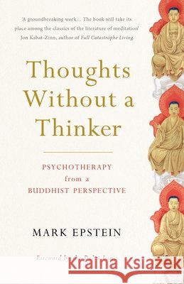 Thoughts Without a Thinker Mark Epstein 9780715657133