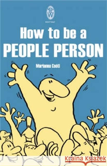 How To Be A People Person Marianna Csoti 9780716021742