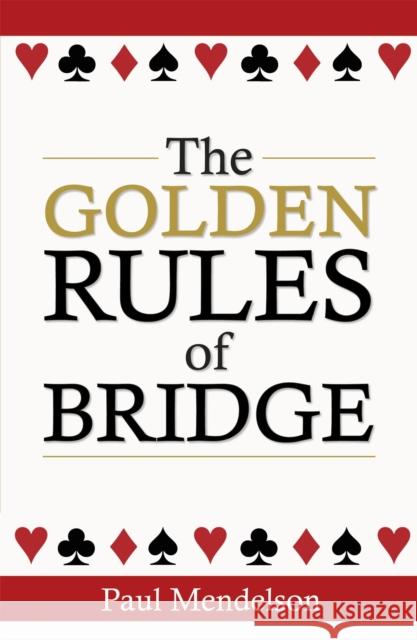 The Golden Rules Of Bridge Paul Mendelson 9780716023593