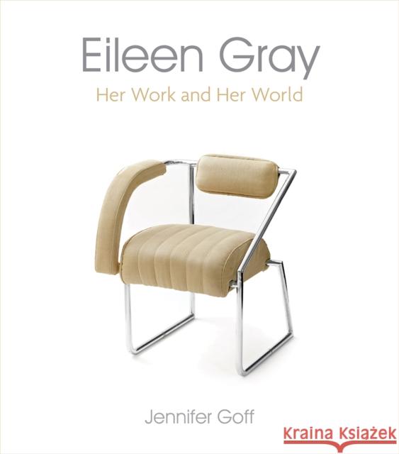 Eileen Gray: Her Work and Her World Jennifer Goff 9780716532767 Irish Academic Press Ltd