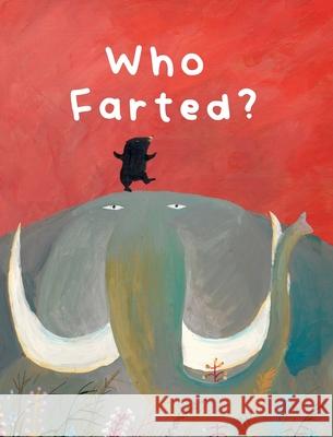 The Smelly Book: Who Farted? Gong Ruping Wang Zumin Wang Ying 9780716652885