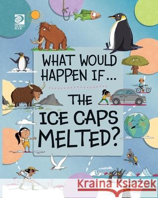 The Ice Caps Melted? Claudia Martin Paula Bossio 9780716654643