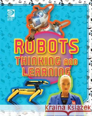 Robots Thinking and Learning William D. Adams 9780716658276 World Book
