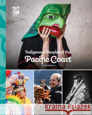 Indigenous Peoples of the Pacific Coast World Book                               Ryan Booth 9780716658764 World Book