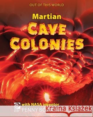 Martian Cave Colonies William D Adams   9780716662853 World Book