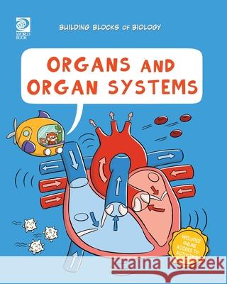 Organs and Organ Systems Alex Woolf Ruth Bennett 9780716667506 World Book