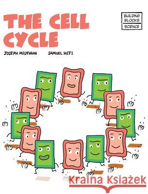 The Cell Cycle Joseph Midthun, Samuel Hiti 9780716678793 World Book, Inc.