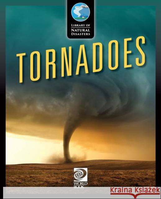 Tornadoes World Book   9780716694861 World Book