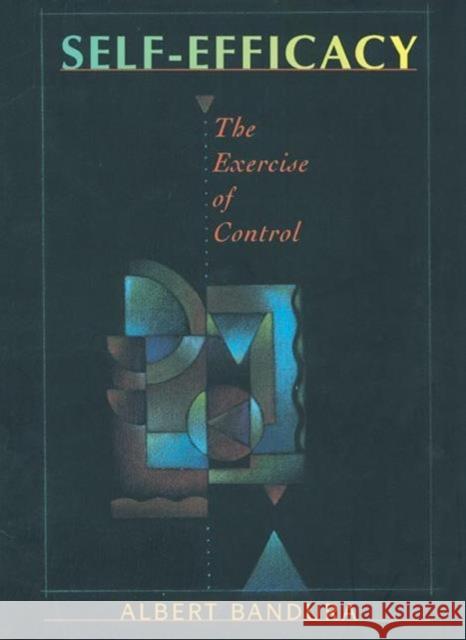 Self-Efficacy: The Exercise of Control Bandura, Albert 9780716728504