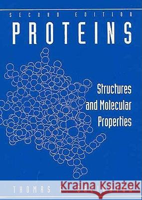 Proteins: Structures and Molecular Properties Thomas E. Creighton Creighton 9780716770305 W.H. Freeman & Company