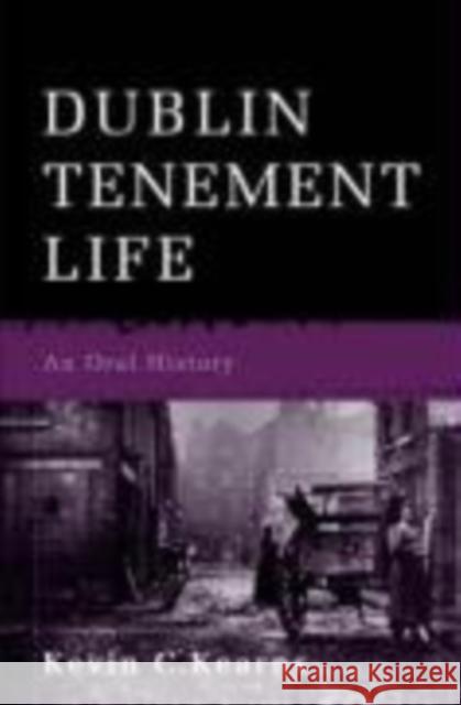 Dublin Tenement Life Kevin C. Kearns 9780717140749