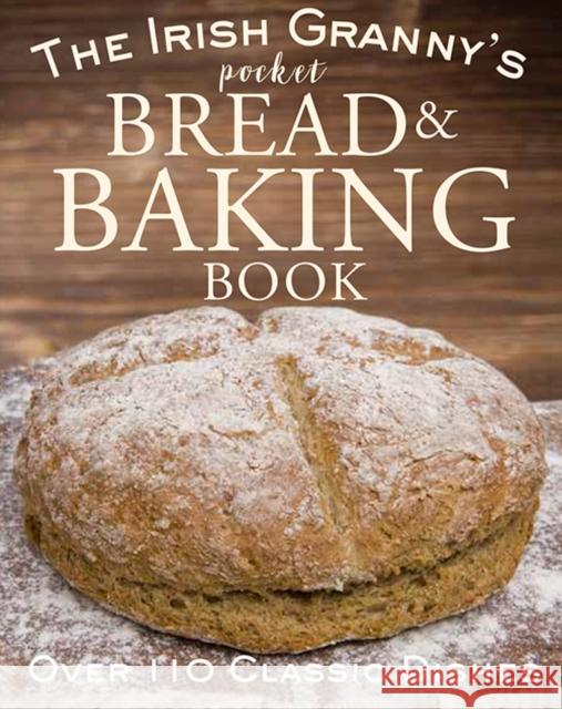 The Irish Granny's Pocket Book of Bread and Baking  9780717172924 Gill Books