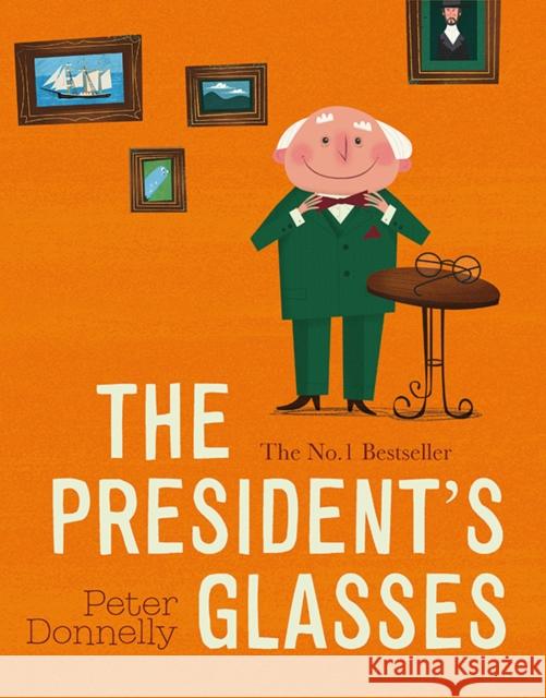 The President's Glasses Peter Donnelly   9780717175406 Gill