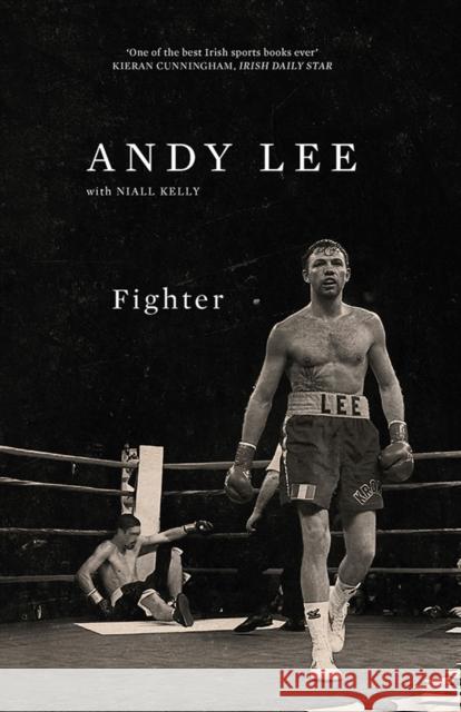 Fighter Andy Lee Niall Kelly  9780717184897 Gill