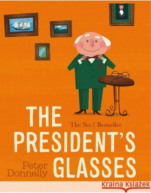 The President's Glasses Peter Donnelly 9780717191963