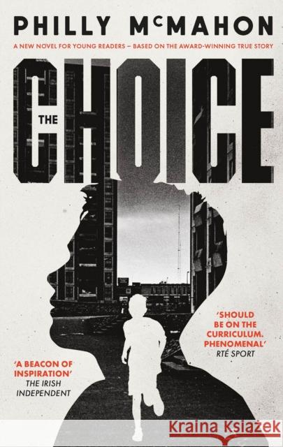 The Choice - for young readers Philly McMahon 9780717192861