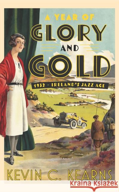 A Year of Glory and Gold: 1932 – Ireland’s Jazz Age  9780717195619 Gill