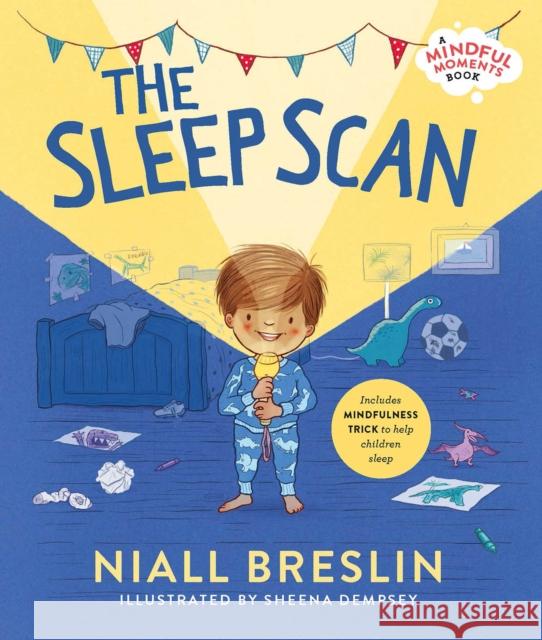 The Sleep Scan: Includes mindfulness trick to help children sleep Niall Breslin 9780717195657