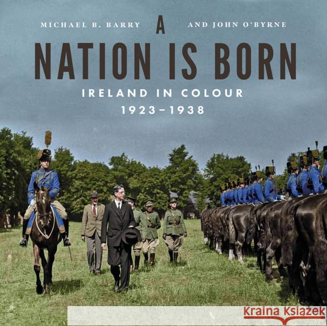 A Nation is Born John O'Byrne 9780717198511 Gill