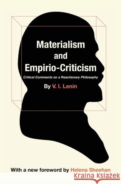 Materialism and Empirio-Criticism V. I. Lenin Helena Sheehan 9780717802777 International Publishers