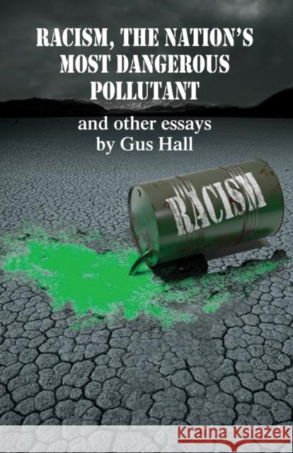 Racism, The Nation's Most Dangerous Pollutant Hall, Gus 9780717808380 International Publishers Co Inc.,U.S.