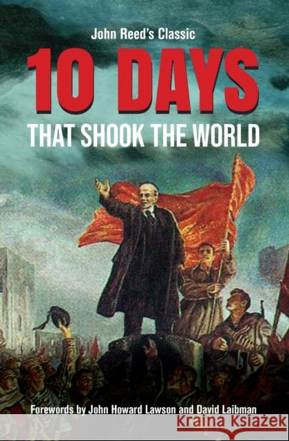 Ten Days That Shook the World John Reed, V I Lenin, David Laibman 9780717808397