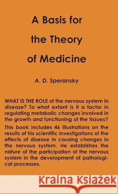 A Basis for the Theory of Medicine Alexi Speransky   9780717808922 International Publishers