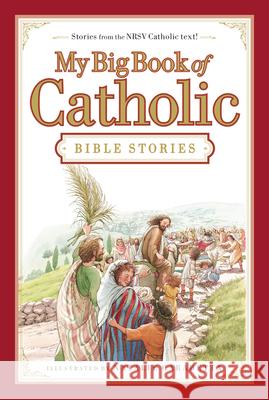 My Big Book of Catholic Bible Stories Thomas Nelson Publishers 9780718011956 Thomas Nelson Publishers