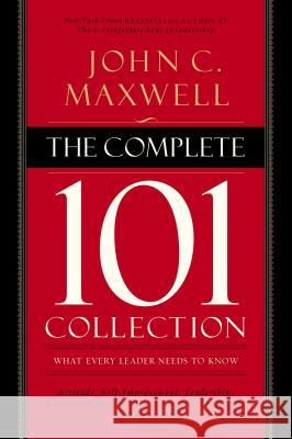 The Complete 101 Collection John C. Maxwell 9780718022099 Thomas Nelson
