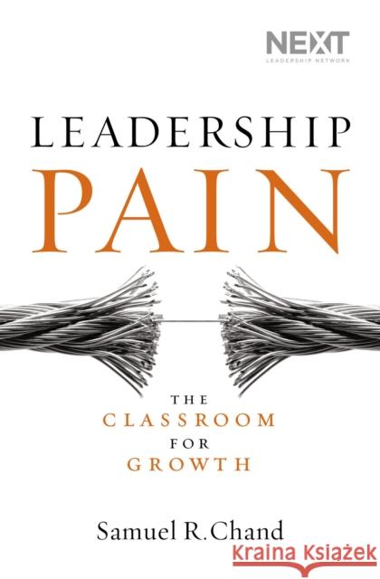 Leadership Pain: The Classroom for Growth Samuel Chand 9780718031596 Thomas Nelson Publishers