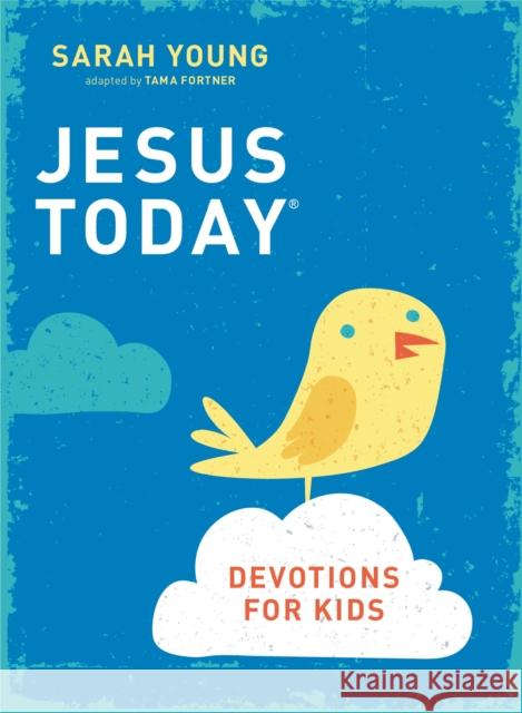 Jesus Today Devotions for Kids Sarah Young 9780718038052