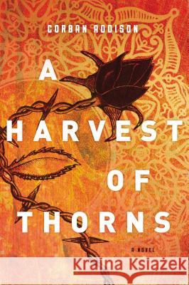 A Harvest of Thorns Corban Addison 9780718042295