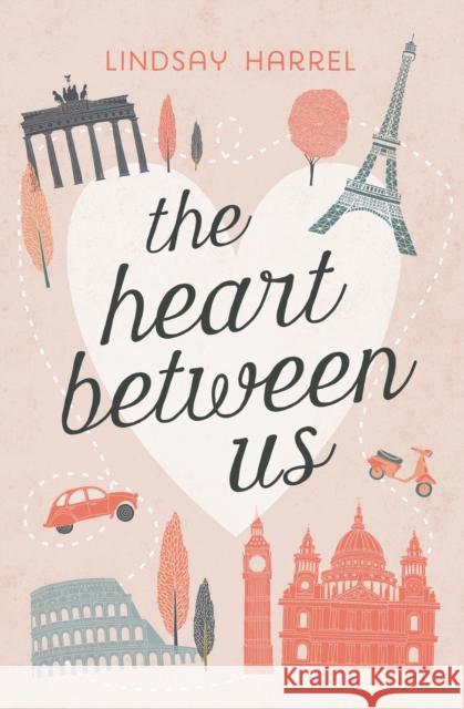 The Heart Between Us: Two Sisters, One Heart Transplant, and a Bucket List Lindsay Harrel 9780718075705 Thomas Nelson