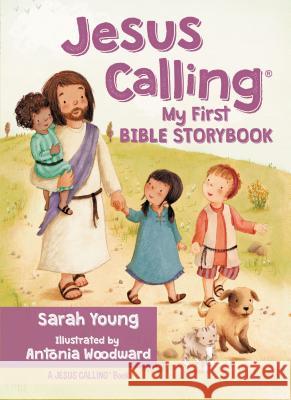 Jesus Calling: My First Bible Storybook Sarah Young 9780718076054