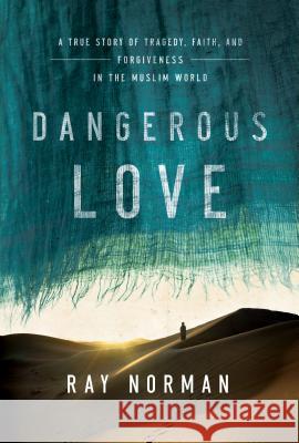 Dangerous Love Ray Norman 9780718078034