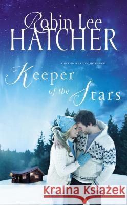 Keeper of the Stars Robin Lee Hatcher 9780718079932