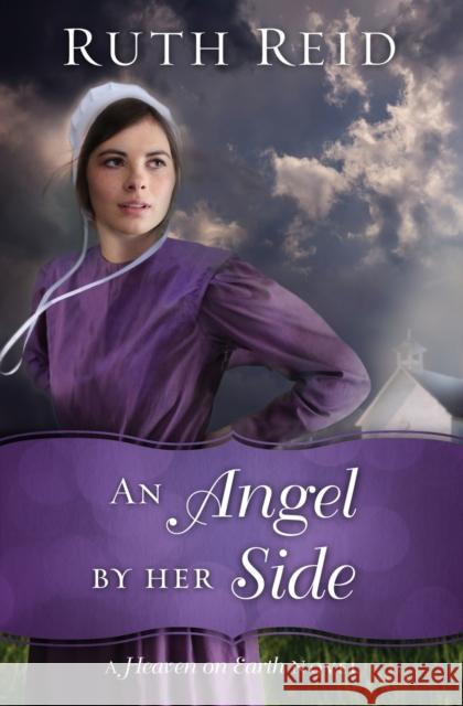 An Angel by Her Side Ruth Reid 9780718084332 Thomas Nelson