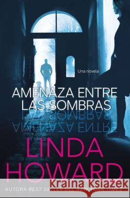 Amenaza Entre las Sombras Howard, Linda 9780718087128 HarperCollins Espanol