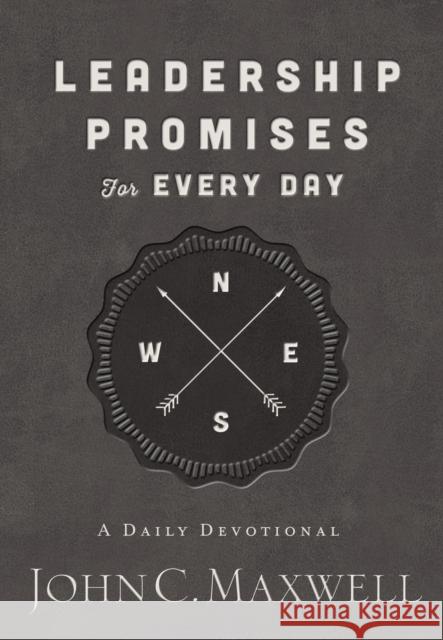 Leadership Promises for Every Day: A Daily Devotional John C. Maxwell 9780718089740